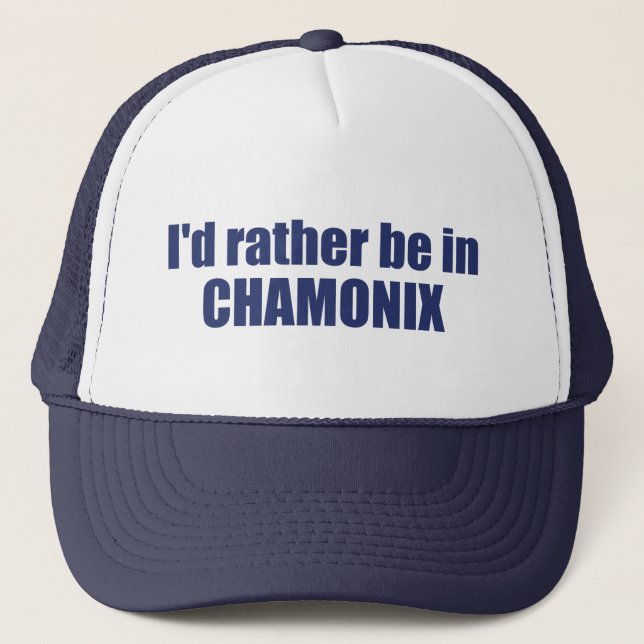 Casquette Je Préférerais Être À Chamonix France (Devant)