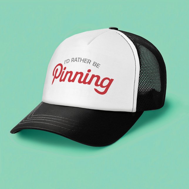 Casquette Je préférerais être Pinning (Créateur téléchargé)