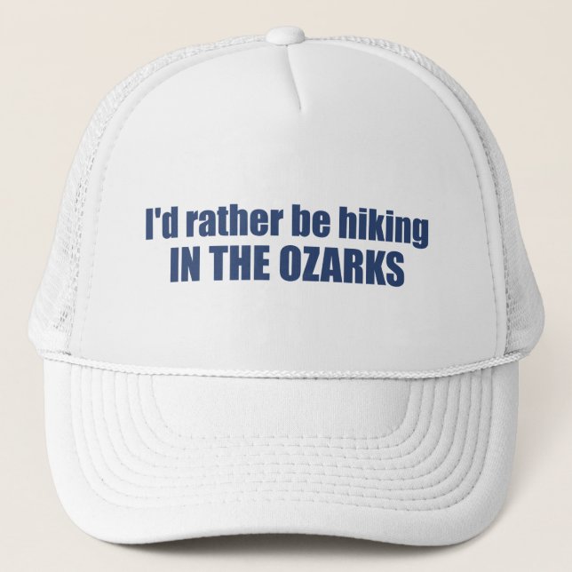 Casquette Je Préférerais Être Randonnée Dans Les Ozarks (Devant)