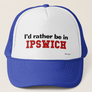 Casquette Je serais plutôt à Ipswich