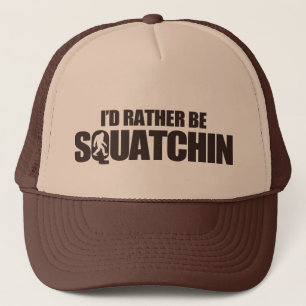 Casquette Je serais plutôt squatchin