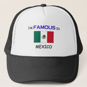 Casquette Je suis célèbre au MEXIQUE