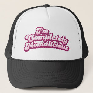 Casquette Je suis complètement momalicious !