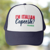 Je suis Italien, Capeesh ? Chapeau de camion perso