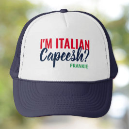 Casquette Je suis Italien, Capeesh ? Chapeau de camion perso