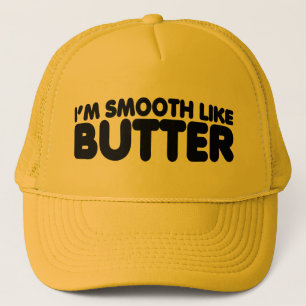Casquette Je suis Smooth Like Butter