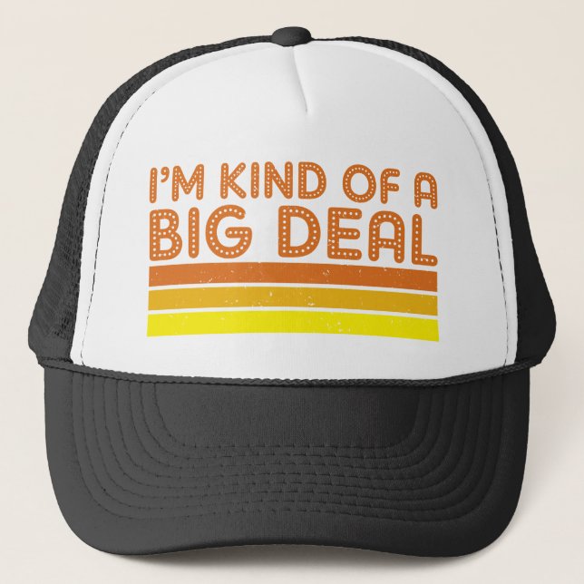 Casquette Je suis une sorte de Big Deal (Devant)