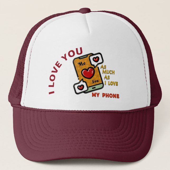 Casquette Je T'Aime Autant Que Mon Téléphone (Devant)