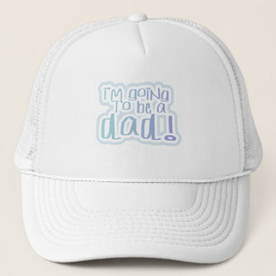 Casquette Je vais être un papa Tshirts et cadeaux