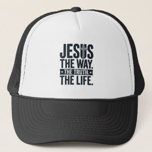 Casquette Jésus Le Chemin La Vérité La Vie T-Shirt Chrétien