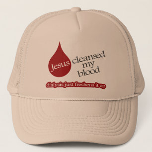 Casquette Jésus purifia mon sang. La dialyse rafraîchit la