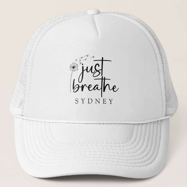 Casquette Just Breathe Dandelion Custom Name (Devant)