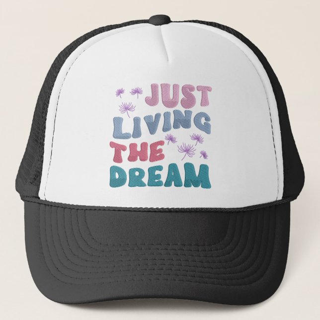 Casquette Juste Vivre Le Rêve Citation Inspirationnelle Past (Devant)