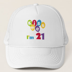 Casquette Kiss Me I'm 21 Anniversaire T-shirts et cadeaux
