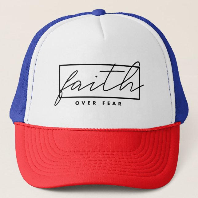 Casquette La foi sur le chapeau de camion de peur (Devant)