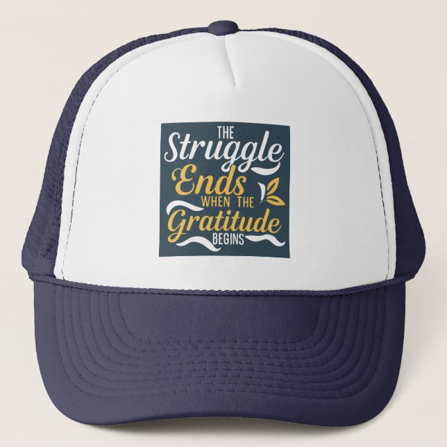 Casquette La Lutte Se Termine Quand La Gratitude Commence (Devant)