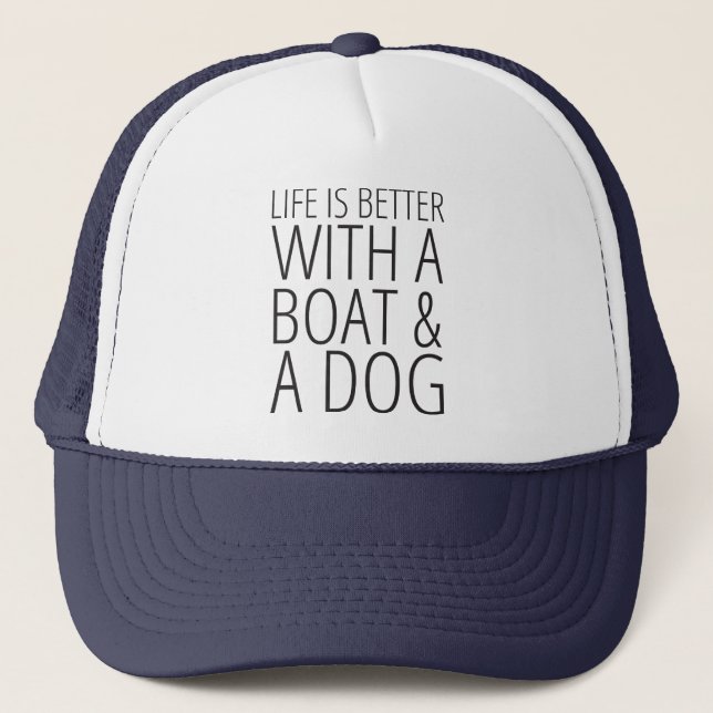 Casquette La vie est meilleure avec un bateau et un (Devant)