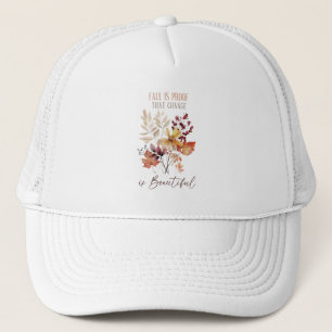 Casquette L'Automne Est La Preuve Que Le Changement Est Beau