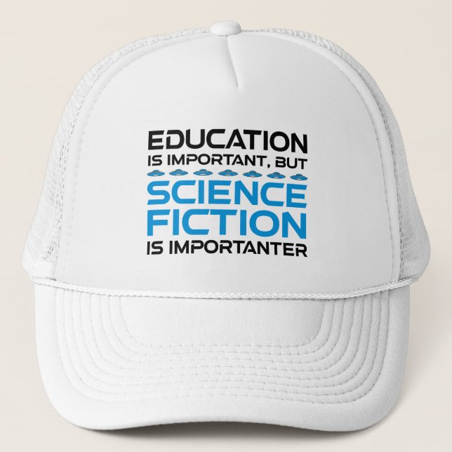 Casquette L'Éducation Est Importante, Mais La Sci-Fi Est Imp (Devant)