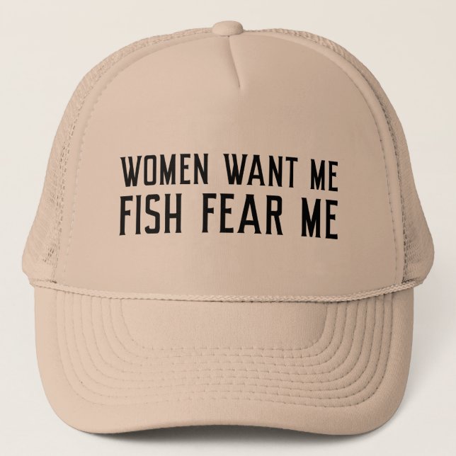 Casquette Les femmes veulent que je pêche peur de moi (Devant)