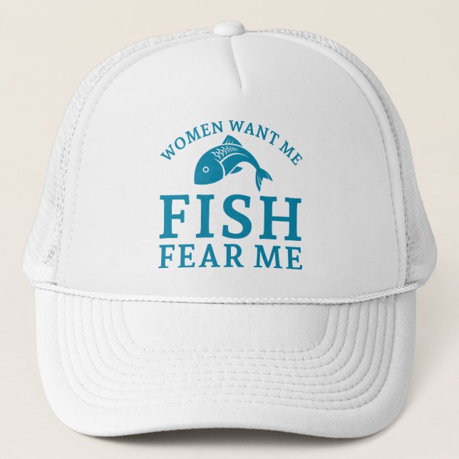Casquette Les femmes veulent que je pêche peur de moi (Devant)