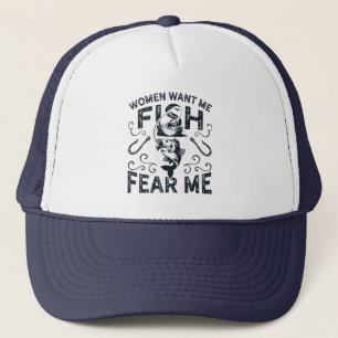 Casquette Les femmes veulent que je poisson peur moi drôle p