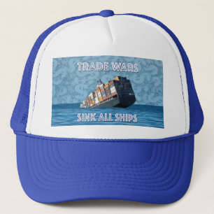 Casquette Les Guerres commerciales coulent tous les navires