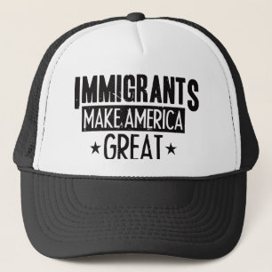 Casquette Les immigrés rendent l'Amérique grande