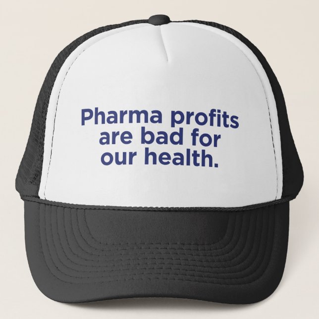 Casquette Les Profits De La Pharma Sont Mauvais Pour Notre S (Devant)