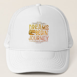 Casquette Les rêves commencent le voyage