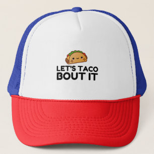 CASQUETTE LETS TACO BOUT IT