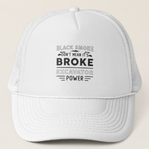 Casquette L'excavateur ne veut pas dire que c'est le travail