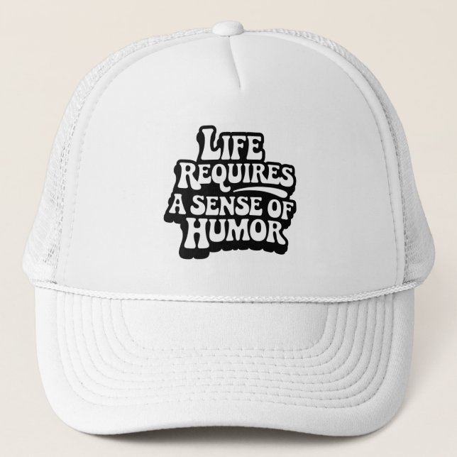 Casquette "Life Requires A Sense Of Humor" (Devant)