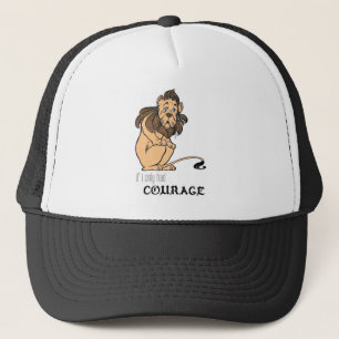 Casquette Lion lâche : "Si j'avais seulement le courage "