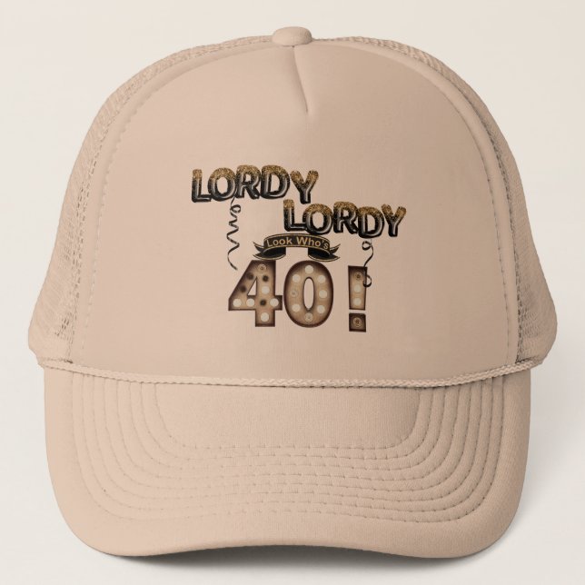 Casquette Lordy Lordy Look qui a 40 ballons d'anniversaire (Devant)