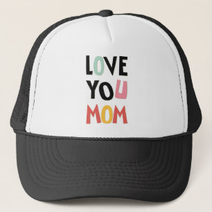 Casquette Love You Maman Trucker Chapeau
