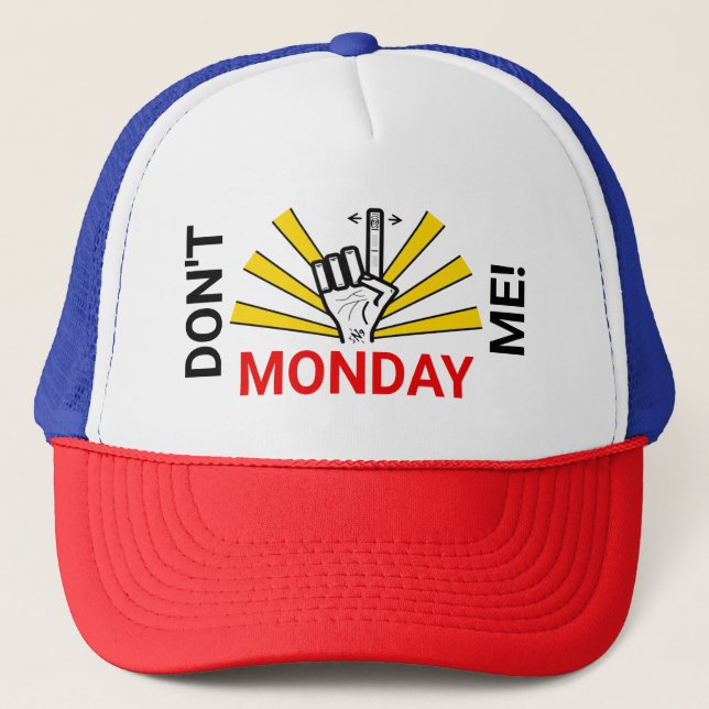 Casquette Lundi humeur : "Ne me lundi pas !" T-shirt v1 (Devant)
