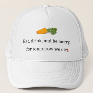 Casquette "Mange, bois et sois Joyeux, pour demain nous mang