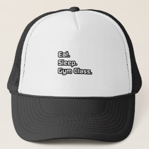 Casquette Manger.Dormir. Classe de gym.