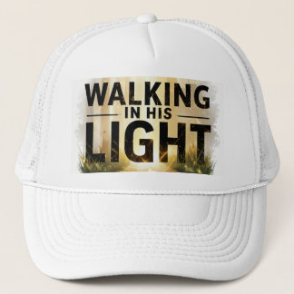 Casquette Marcher dans sa lumière - Chapeau de camion