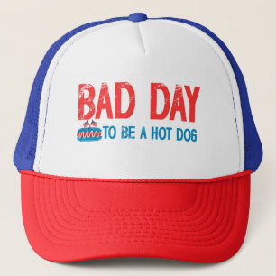 Casquette mauvais jour pour être un hot dog T-shirt