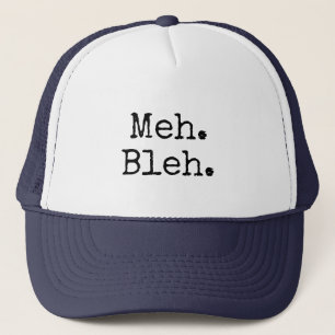 Casquette Meh Bleh Eh Fun Time I.T. Tech Slogan
