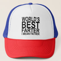 Meilleur Farter du monde Je veux dire chapeau de c