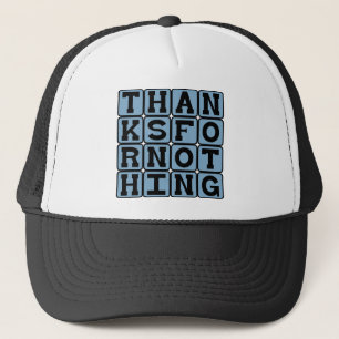 Casquette Merci pour rien, remerciement sarcastique