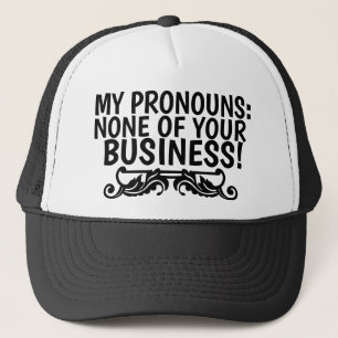 CASQUETTE MES PRONOMS : RIEN À VOIR AVEC VOUS !
