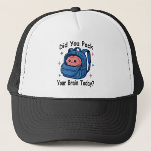 Casquette Mignon « Avez-vous emballé votre cerveau aujourd'h