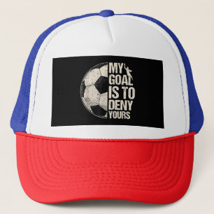 Casquette Mon But Est De Refuser Votre Gardien De Football D