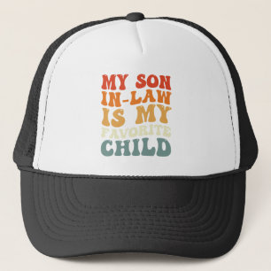 Casquette Mon gendre est mon enfant préféré, famille groovy