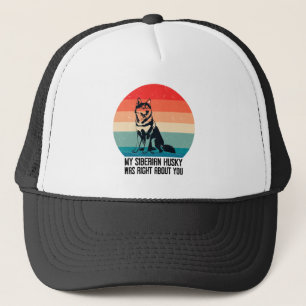 Casquette Mon Husky Sibérien Avait Raison De Vous Dog Retro