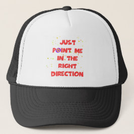 CASQUETTE MONTREZ-MOI DANS LA BONNE DIRECTION